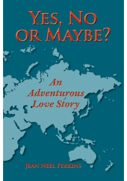 Yes, No, or Maybe? an Adventurous Love Story