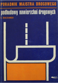 Poradnik majstra drogowego Podbudowy nawierzchni drogowych