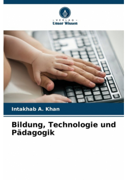 Bildung, Technologie und Pädagogik