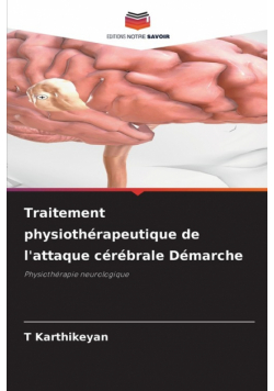 Traitement physiothérapeutique de l'attaque cérébrale Démarche