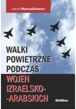 Walki powietrzne podczas wojen izraelsko-arabskich