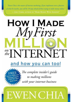 How I Made My First Million on the Internet and How You Can Too!