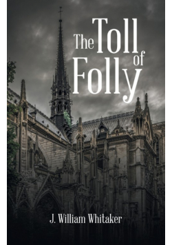 The Toll of Folly