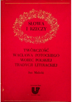 Słowa i rzeczy Twórczość Wacława Potockiego