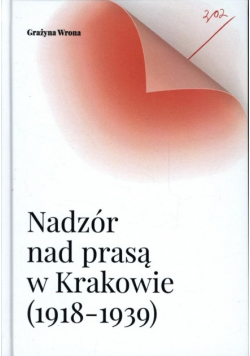 Nadzór nad prasą w Krakowie 1918 - 1939