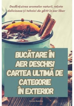 Bucătare În Aer Deschis! Cartea Ultimă De Categorie În Exterior