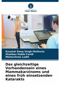 Das gleichzeitige Vorhandensein eines Mammakarzinoms und eines früh einsetzenden Katarakts