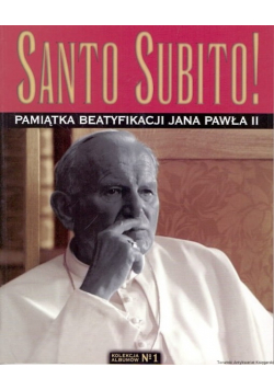 Santo Subito nr 1 Pamiątka beatyfikacji Jana Pawła II