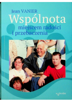 Wspólnota miejscem radości i przebaczenia