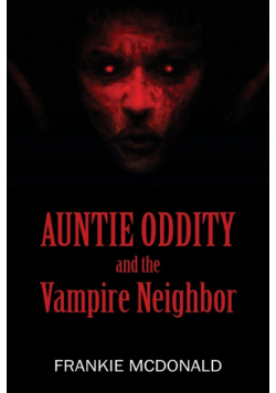 Auntie Oddity and the Vampire Neighbor
