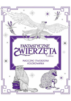 Kolorowanka Fantastyczne zwierzęta i jak je znaleźć. Magiczne stworzenia.