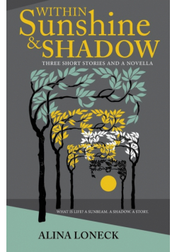 Within Sunshine and Shadow