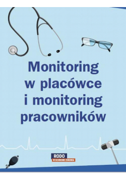 Monitoring w placówce i monitoring pracowników – poznaj różnice