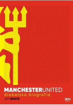 Manchester United Diabelska biografia