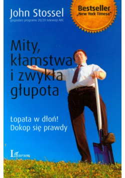 Mity kłamstwa i zwykła głupota