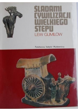 Śladami cywilizacji Wielkiego Stepu