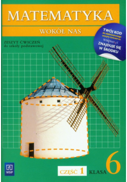 Matematyka wokół nas 6. Zeszyt ćwiczeń. Część 1, WSiP