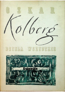 Kolberg dzieła wszystkie krakowskie