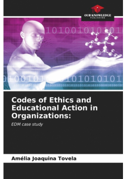 Codes of Ethics and Educational Action in Organizations
