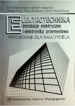 Elektrotechnika instalacje elektryczne i elektronika przemysłowa