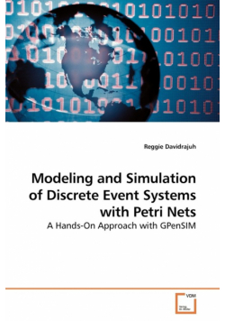 Modeling and Simulation of Discrete Event Systems with Petri Nets