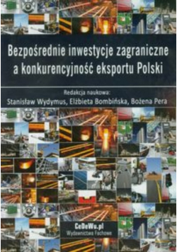 Bezpośrednie inwestycje zagraniczne a konkurencyjność eksportu Polski