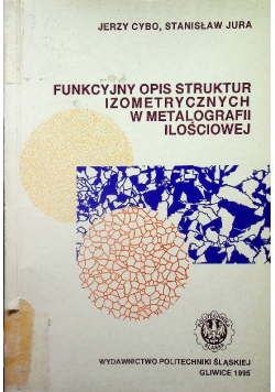 Funkcyjny opis struktur izometrycznych w metalografii ilościowej
