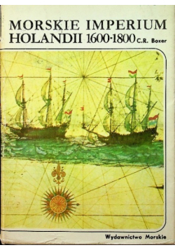 Morskie Imperium Holandii 1600 do 1800