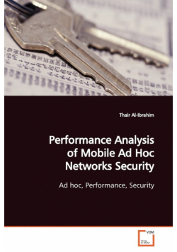 Performance Analysis of Mobile Ad Hoc Networks Security