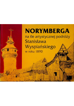 Norymberga na tle artystycznej podróży Stanisława Wyspiańskiego w roku 1890
