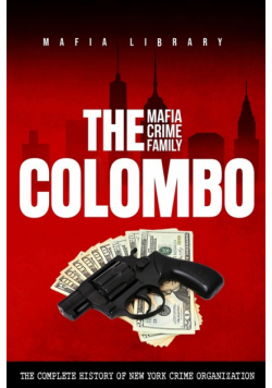 The Colombo Mafia Crime Family
