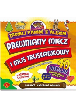 Drewniany miecz i mus truskawkowy Trenuj pamięć z Alkiem