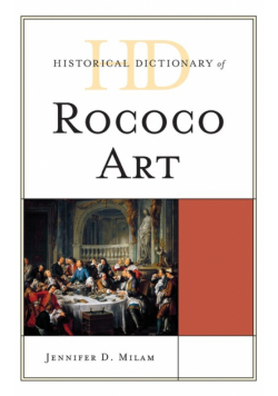 Historical Dictionary of Rococo Art