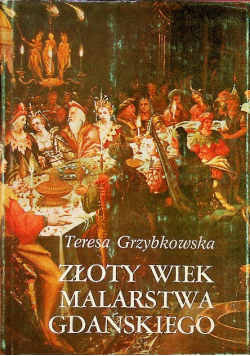 Złoty wiek malarstwa gdańskiego