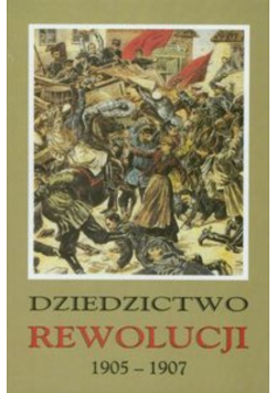 Dziedzictwo rewolucji 1905 1907