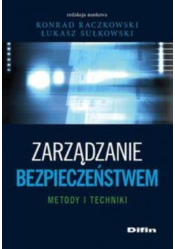 Zarządzanie bezpieczeństwem Metody i techniki