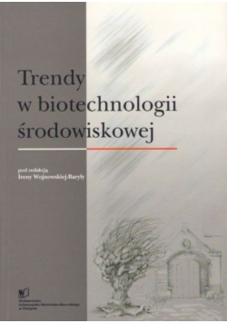 Trendy w biotechnologii środowiskowej
