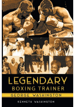 Legendary Boxing Trainer George Washington