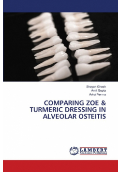 Comparing Zoe & Turmeric Dressing In Alveolar Osteitis