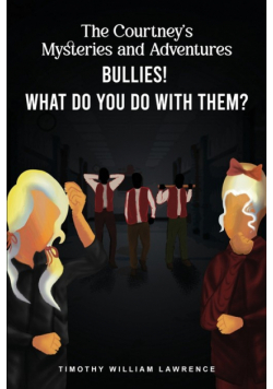 Bullies! What Do You Do With Them?