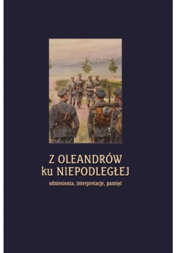 Z Oleandrów ku Niepodległej..