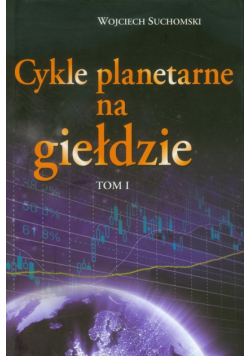 Cykle planetarne na giełdzie, tom 1