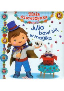 Julia bawi się w magika Mała dziewczynka