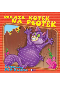 Rymowanki dla dzieci Wlazł kotek na płotek