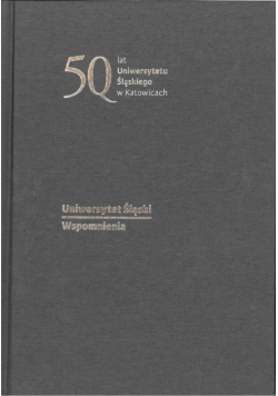 Uniwersytet Śląski. Wspomnienia