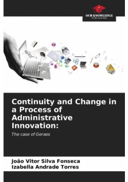 Continuity and Change in a Process of Administrative Innovation