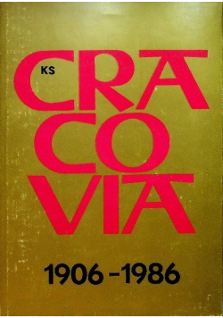50 lat Klubu sportowego Cracovia 1906-1956