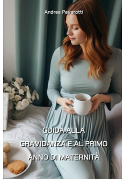 Guida Alla  Gravidanza E Al Primo Anno Di Maternità