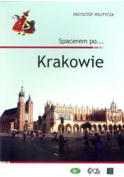 Spacerem po Krakowie