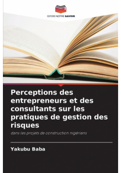 Perceptions des entrepreneurs et des consultants sur les pratiques de gestion des risques